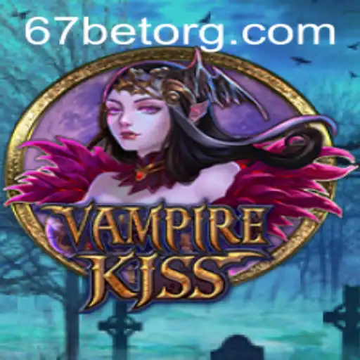 Discovering VampireKiss: A Thrilling Adventure with 67bet