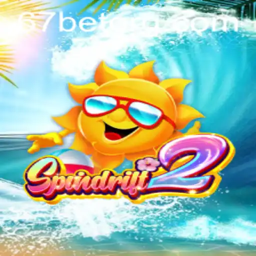 Exploring Spindrift2: An Engaging Gaming Experience with 67bet